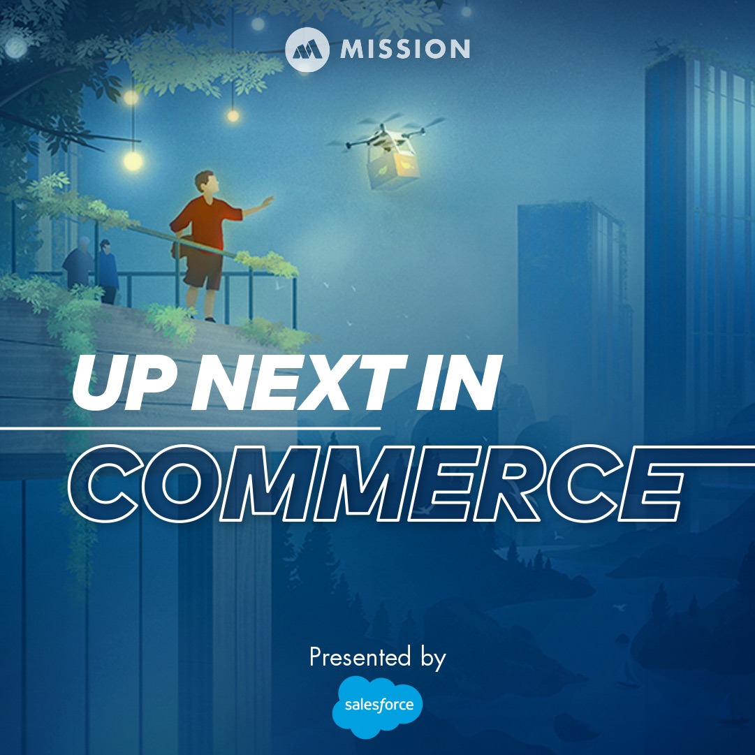 Up Next in Commerce from Mission.org